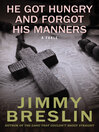 He Got Hungry and Forgot His Manners (eBook): A Fable